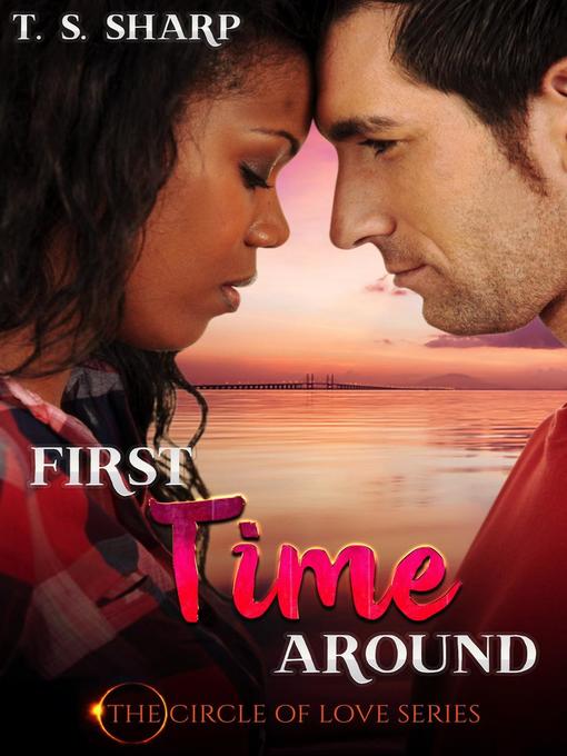 Title details for First Time Around by T. S. Sharp - Available